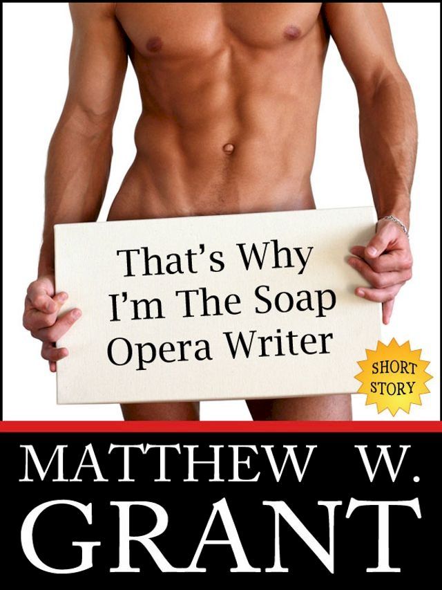  That's Why I'm The Soap Opera Writer(Kobo/電子書)