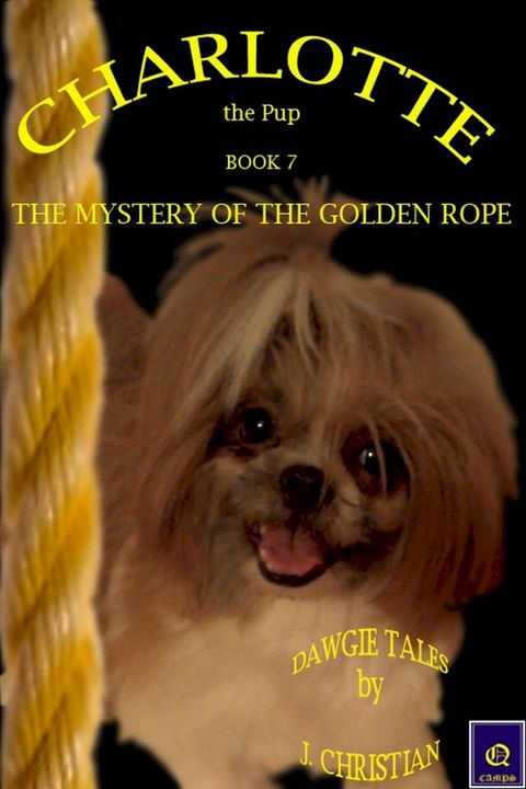 Charlotte the Pup Book 7: The Mystery of the Golden Rope(Kobo/電子書)