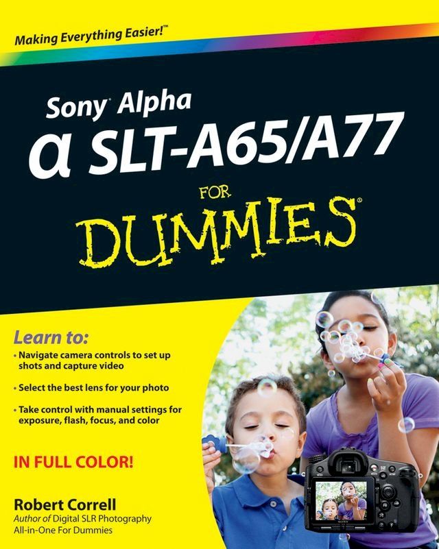  Sony Alpha SLT-A65 / A77 For Dummies(Kobo/電子書)