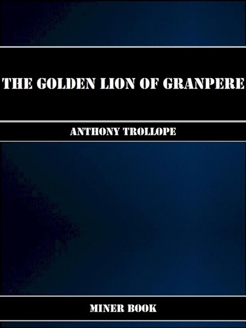 The Golden Lion of Granpere(Kobo/電子書)