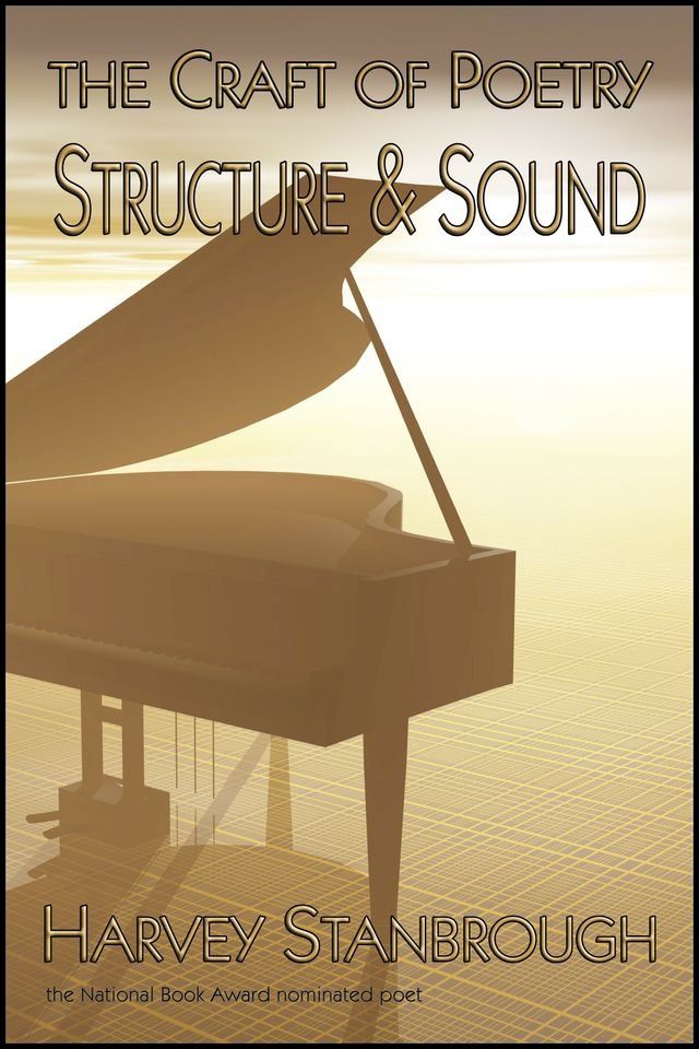  The Craft of Poetry: Structure and Sound(Kobo/電子書)