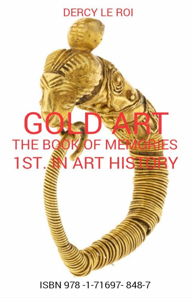  GOLD*ART The book of memories 1st. in art history(Kobo/電子書)