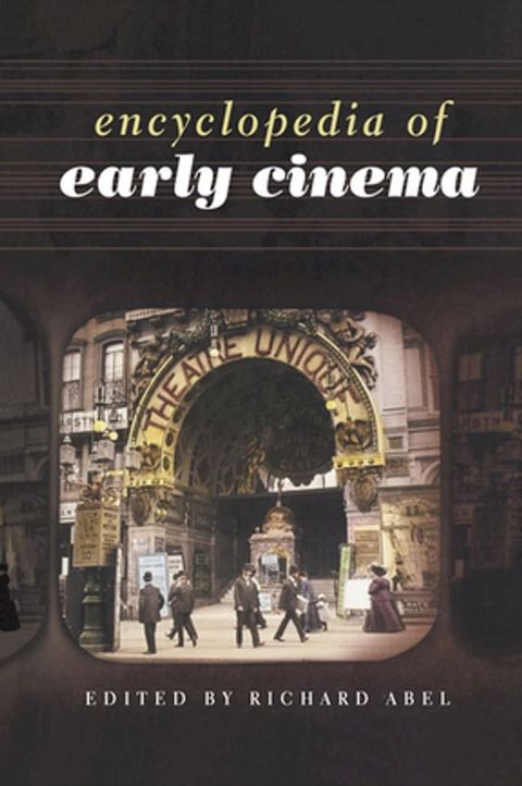 Encyclopedia of Early Cinema(Kobo/電子書)