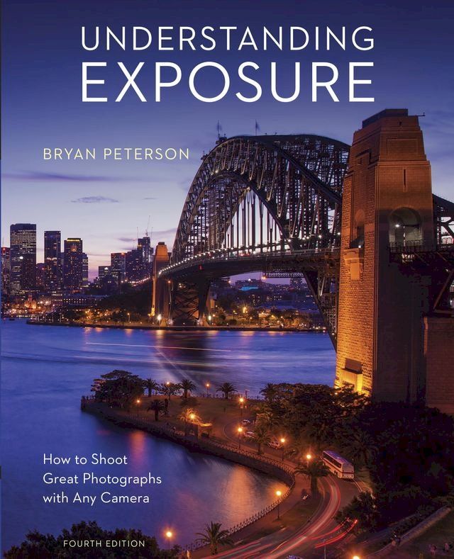  Understanding Exposure, Fourth Edition(Kobo/電子書)