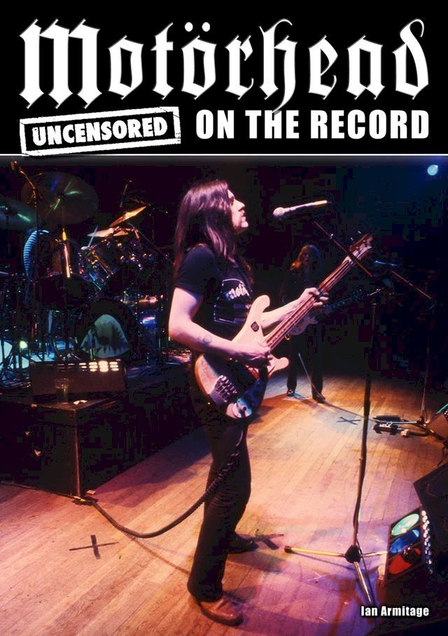  Mot&ouml;rhead - Uncensored On the Record(Kobo/電子書)