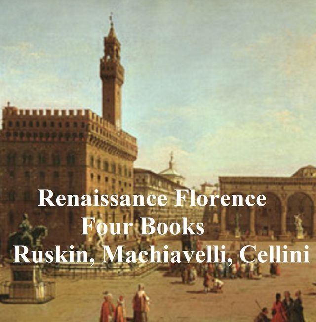  Renaissance Florence: Four Books(Kobo/電子書)