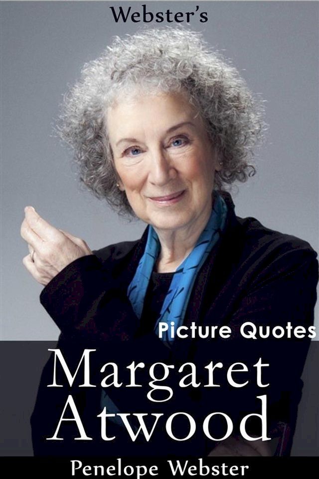  Webster's Margaret Atwood Picture Quotes(Kobo/電子書)