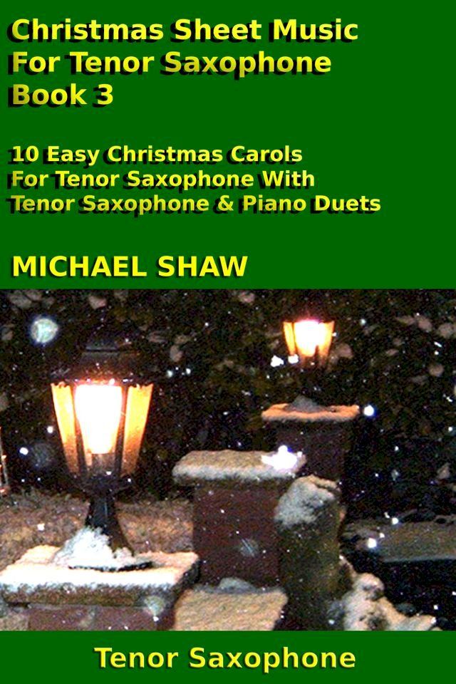  Christmas Sheet Music For Tenor Saxophone: Book 3(Kobo/電子書)