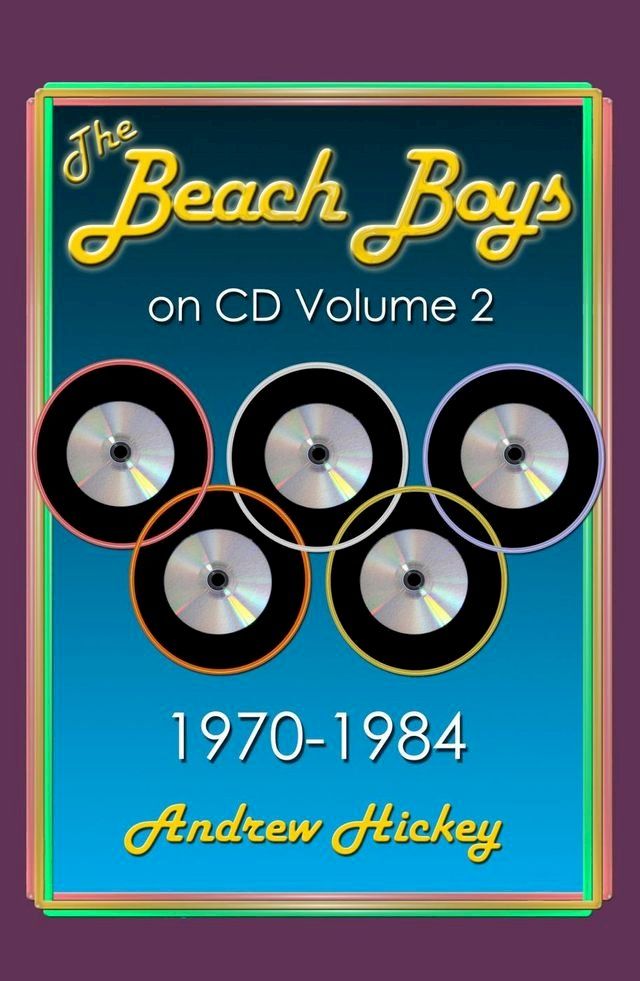  The Beach Boys on CD Volume 2: 1970-1984(Kobo/電子書)