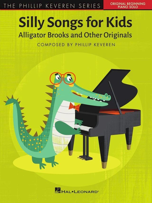  Silly Songs for Kids - The Phillip Keveren Series(Kobo/電子書)