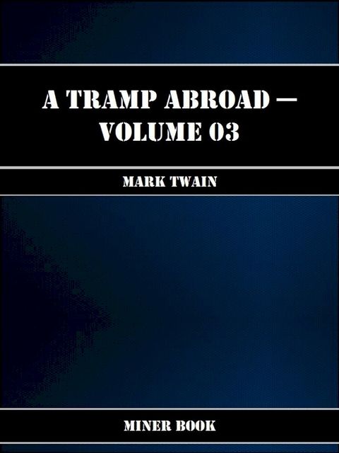 A Tramp Abroad -- Volume 03(Kobo/電子書)