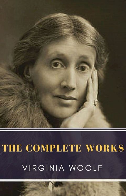 Virginia Woolf: The Complete Works(Kobo/電子書)