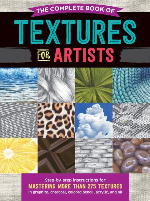 The Complete Book of Textures for Artists(Kobo/電子書)