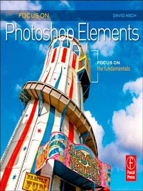 Focus On Photoshop Elements(Kobo/電子書)