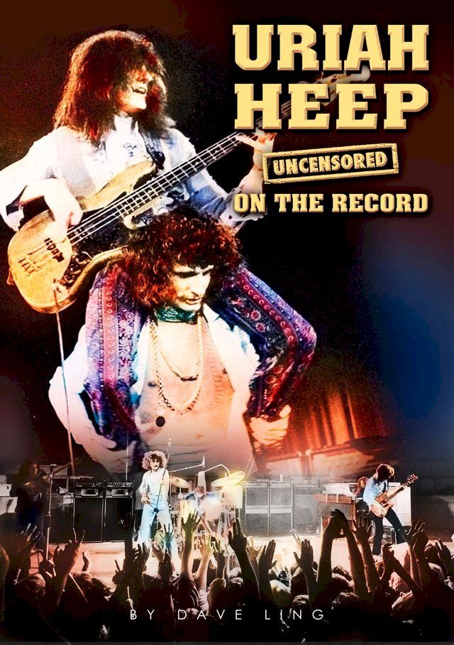  Uriah Heep - Uncensored On the Record(Kobo/電子書)