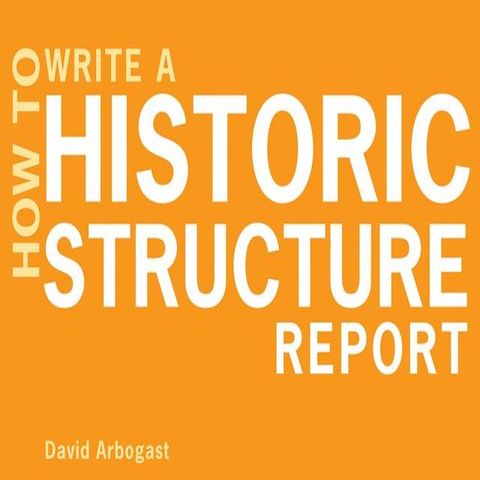 How to Write a Historic Structure Report(Kobo/電子書)