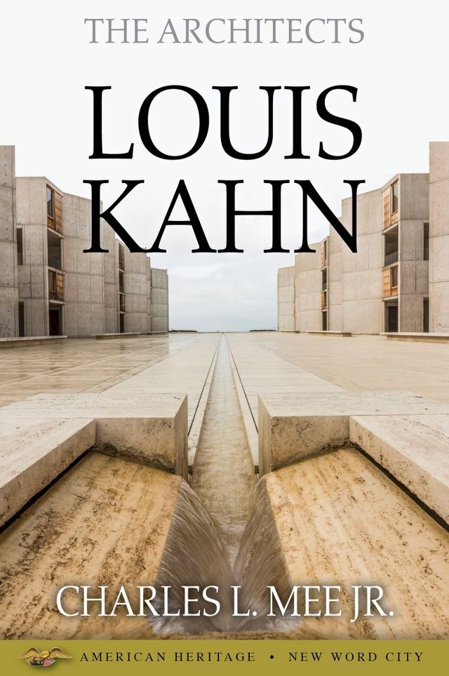  The Architects: Louis Kahn(Kobo/電子書)