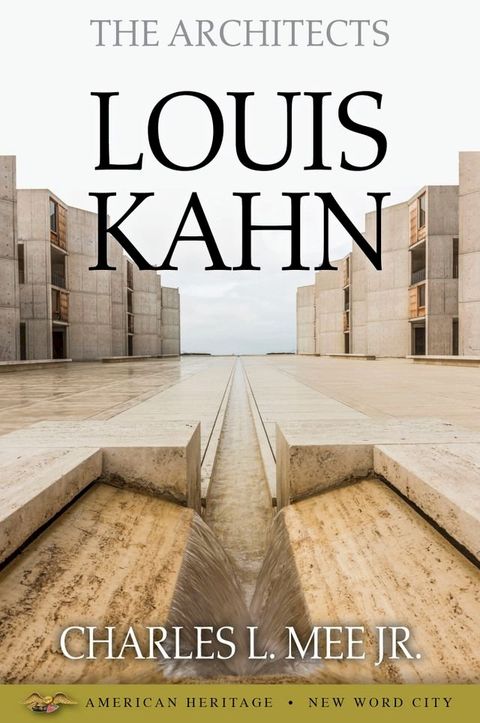 The Architects: Louis Kahn(Kobo/電子書)