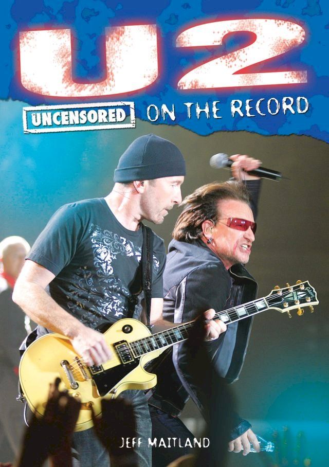  U2 - Uncensored On the Record(Kobo/電子書)