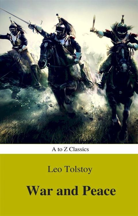 War and Peace (Complete Version, Best Navigation, Active TOC) (A to Z Classics)(Kobo/電子書)