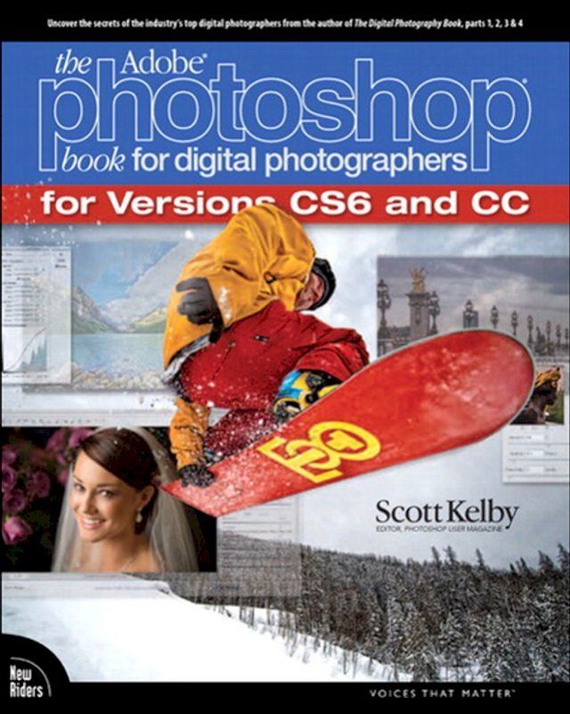  The Adobe Photoshop Book for Digital Photographers (Covers Photoshop CS6 and Photoshop CC)(Kobo/電子書)