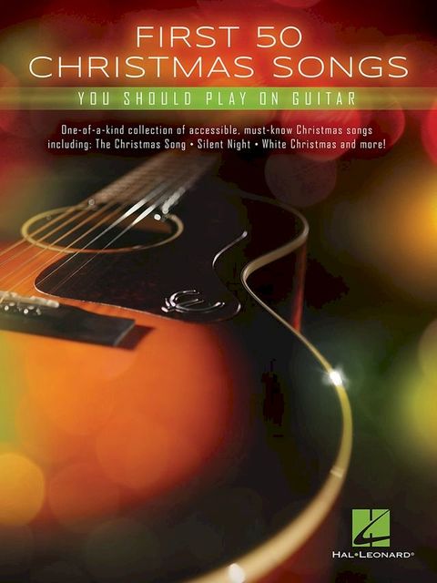 First 50 Christmas Songs You Should Play on Guitar(Kobo/電子書)