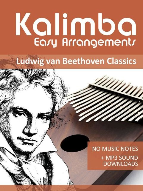 Kalimba Easy Arrangements - Ludwig van Beethoven Classics(Kobo/電子書)