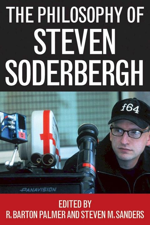 The Philosophy of Steven Soderbergh(Kobo/電子書)