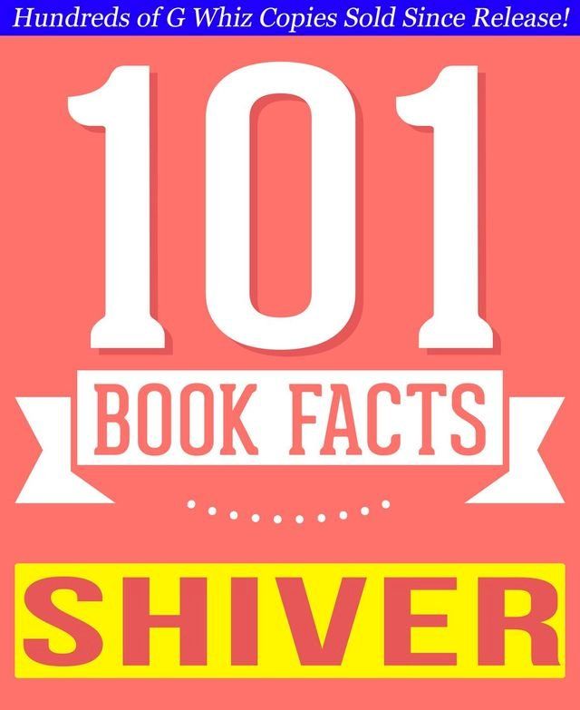  Shiver - 101 Amazingly True Facts You Didn't Know(Kobo/電子書)