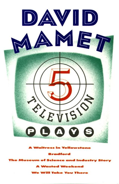 Five Television Plays (David Mamet)(Kobo/電子書)