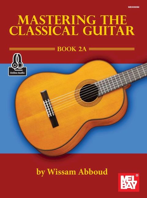 Mastering the Classical Guitar Book 2A(Kobo/電子書)