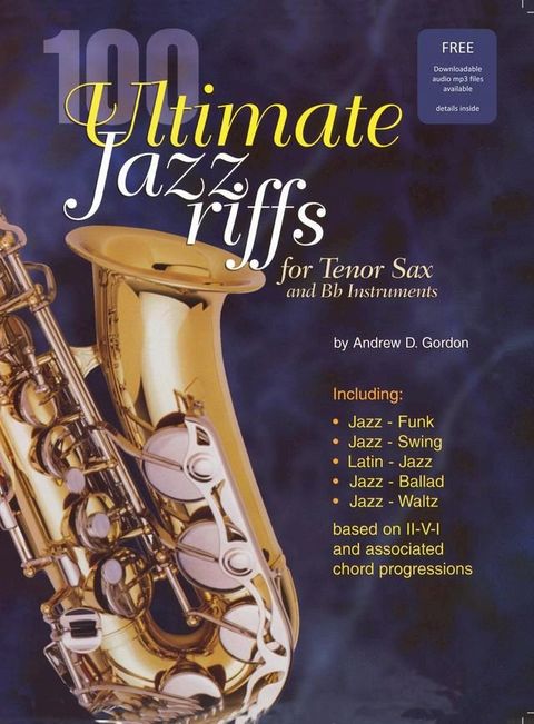 100 Ultimate Jazz Riffs For Tenor Sax and Bb Instruments(Kobo/電子書)