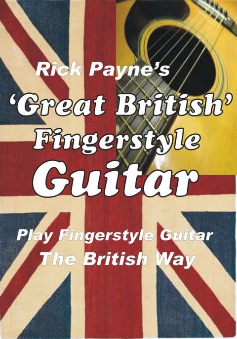 Great British Finger Style Guitar(Kobo/電子書)