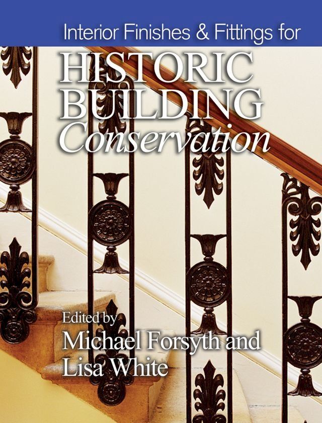  Interior Finishes and Fittings for Historic Building Conservation(Kobo/電子書)