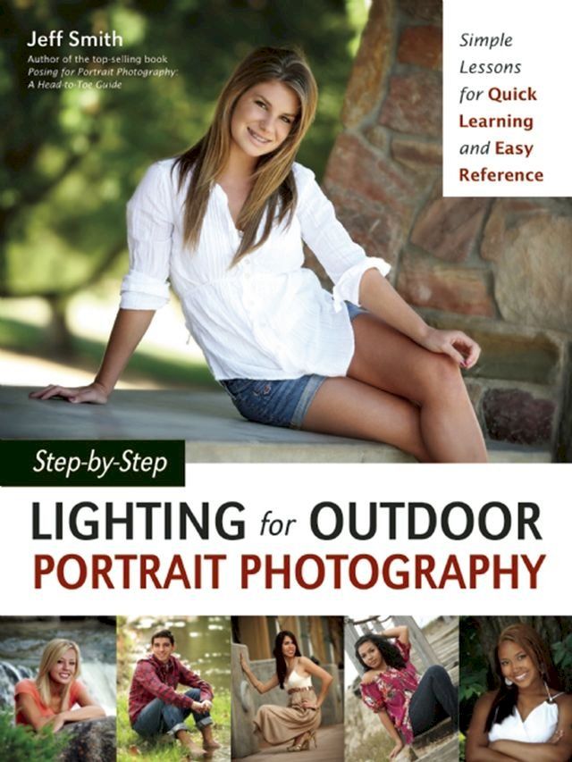  Step-by-Step Lighting for Outdoor Portrait Photography(Kobo/電子書)