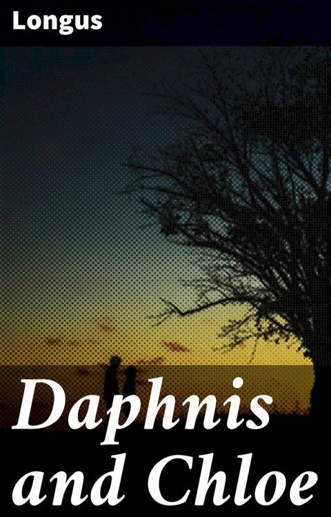 Daphnis and Chloe(Kobo/電子書)