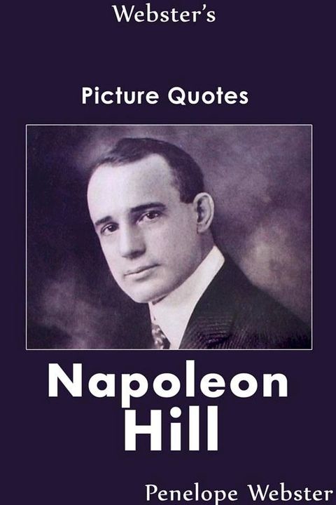 Webster's Napoleon Hill Picture Quotes(Kobo/電子書)