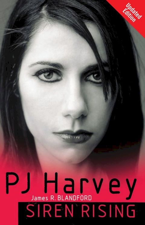 PJ Harvey: Siren Rising(Kobo/電子書)