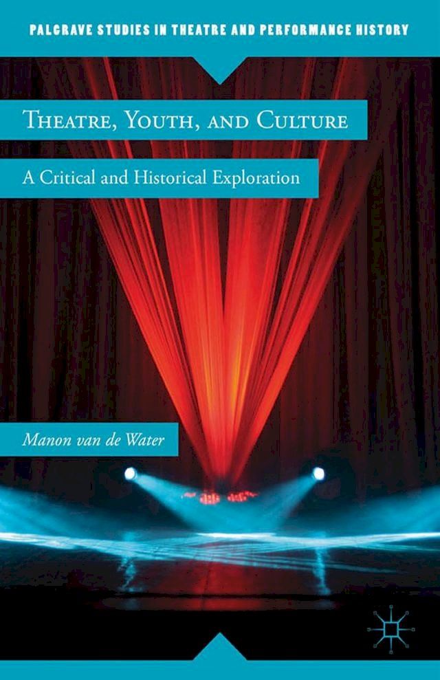  Theatre, Youth, and Culture(Kobo/電子書)