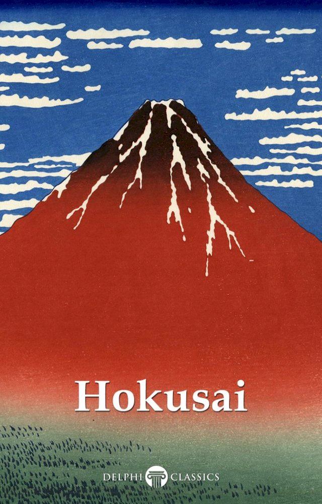  Delphi Collected Works of Katsushika Hokusai (Illustrated)(Kobo/電子書)