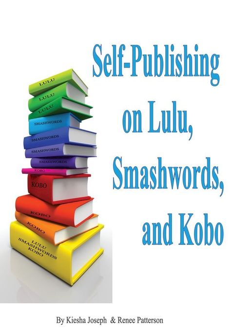 How to Self-Publish Ebooks on Lulu, Smashwords and Kobo(Kobo/電子書)