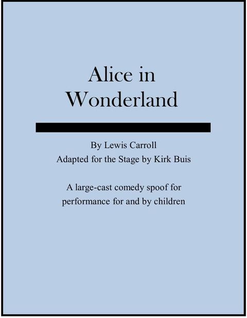 Alice in Wonderland: a Stage Adaptation(Kobo/電子書)