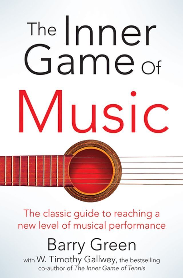  The Inner Game of Music(Kobo/電子書)