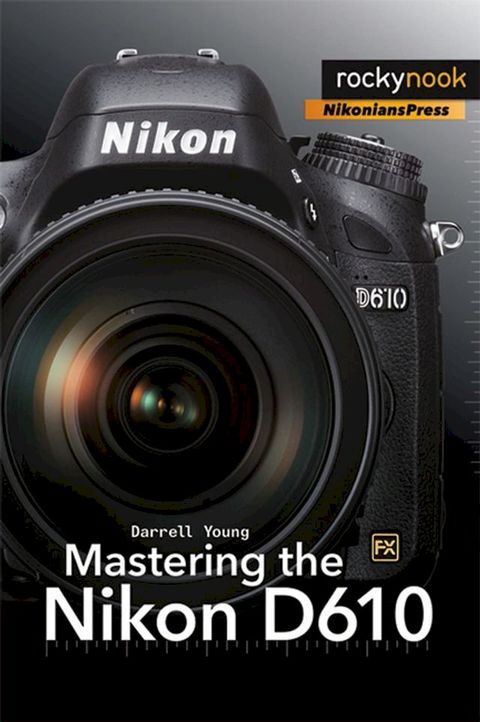 Mastering the Nikon D610(Kobo/電子書)