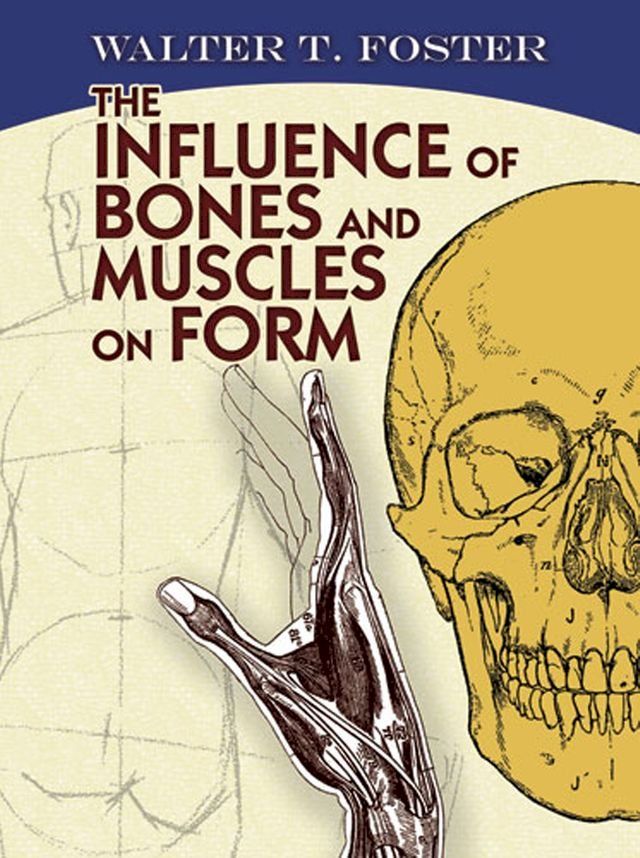  The Influence of Bones and Muscles on Form(Kobo/電子書)