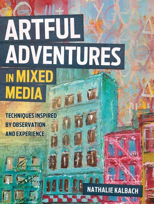  Artful Adventures in Mixed Media(Kobo/電子書)