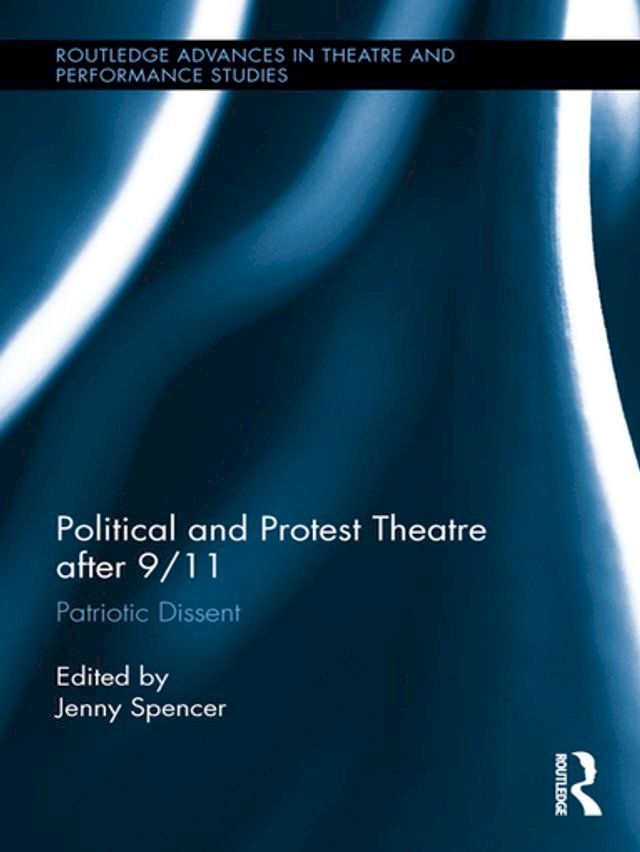  Political and Protest Theatre after 9/11(Kobo/電子書)