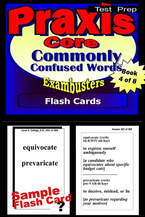 PRAXIS Core Test Prep Commonly Confused Words Review--Exambusters Flash Cards--Workbook 4 of 8(Kobo/電子書)