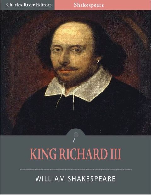 King Richard III (Illustrated Edition)(Kobo/電子書)