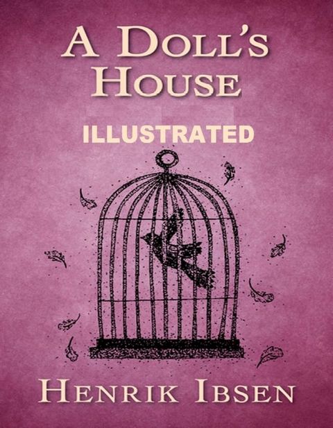 A Doll's House Illustrated(Kobo/電子書)